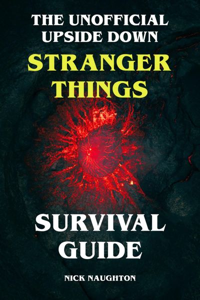 Produktbild: The Unofficial Upside Down Stranger Things Survival Guide
