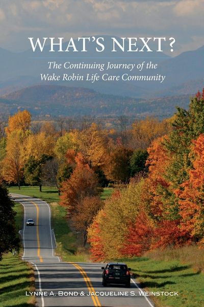 Produktbild: What's Next? The Continuing Journey of the Wake Robin Life Care Community