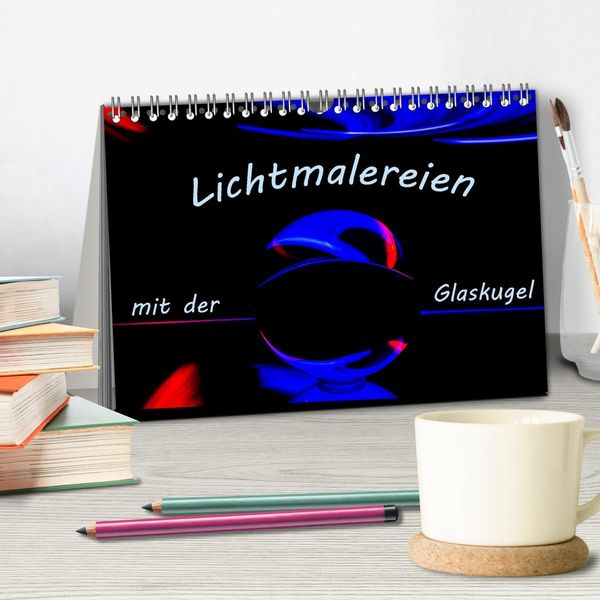 Produktbild: Lichtmalereien mit der Glaskugel (Tischkalender 2026 DIN A5 quer), CALVENDO Monatskalender