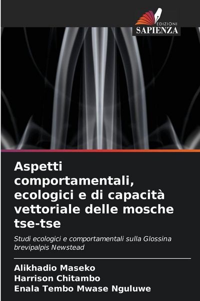 Produktbild: Aspetti comportamentali, ecologici e di capacit&agrave; vettoriale delle mosche tse-tse