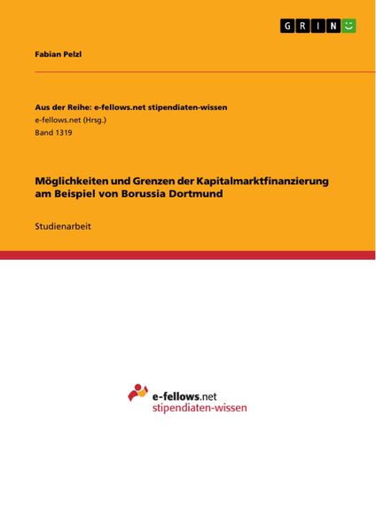 Produktbild: M&ouml;glichkeiten und Grenzen der Kapitalmarktfinanzierung am Beispiel von Borussia Dortmund
