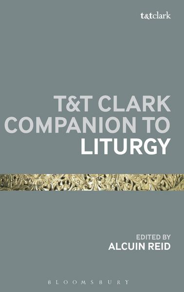 Produktbild: T&T Clark Companion to Liturgy