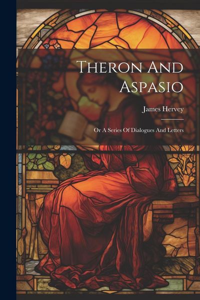 Produktbild: Theron And Aspasio: Or A Series Of Dialogues And Letters