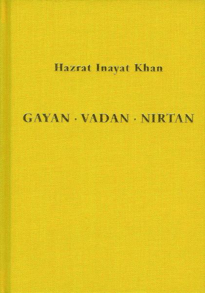 Produktbild: Gayan - Vadan - Nirtan: die Essenz der Sufi-Botschaft von Hazrat Inayat Khan