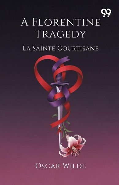Produktbild: A Florentine Tragedy La Sainte Courtisane