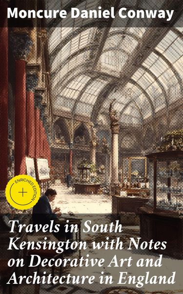 Produktbild: Travels in South Kensington with Notes on Decorative Art and Architecture in England
