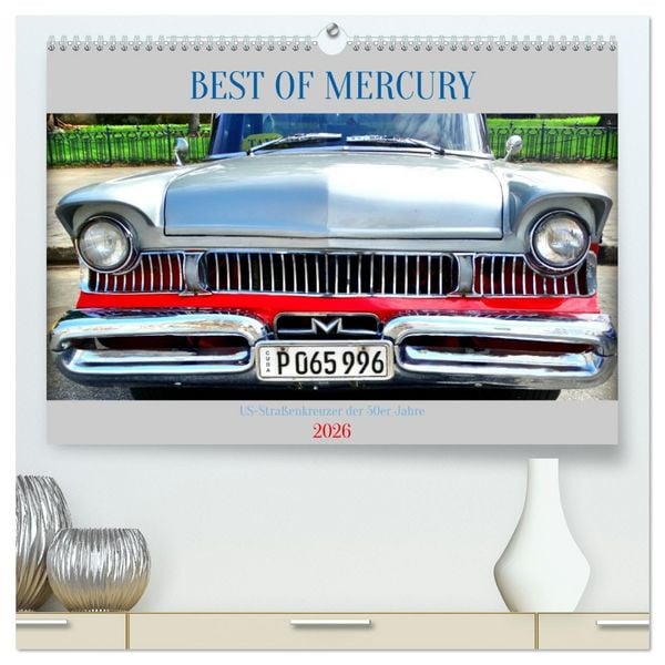 BEST OF MERCURY - US-Straßenkreuzer der 50er Jahre (hochwertiger Premium Wandkalender 2026 DIN A2 quer), Kunstdruck in Hochglanz