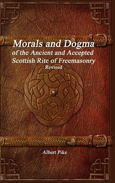 Produktbild: Morals and Dogma of the Ancient and Accepted Scottish Rite of Freemasonry Revised