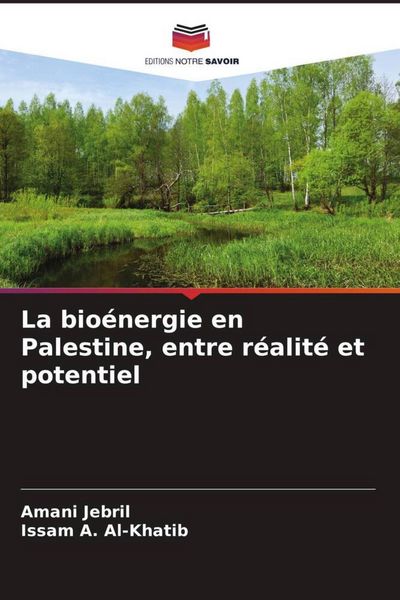 Produktbild: La bio&eacute;nergie en Palestine, entre r&eacute;alit&eacute; et potentiel
