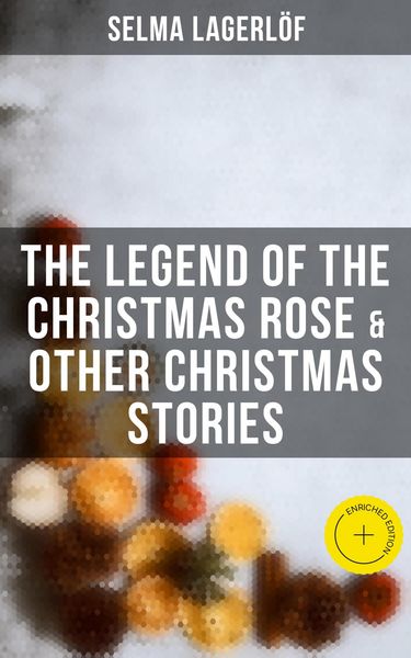 Produktbild: The Legend of the Christmas Rose & Other Christmas Stories