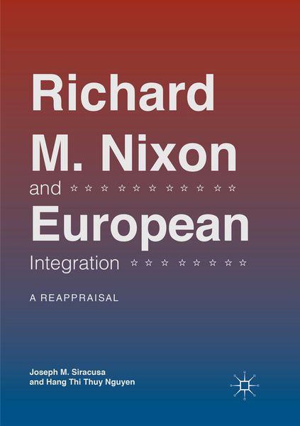 Produktbild: Richard M. Nixon and European Integration