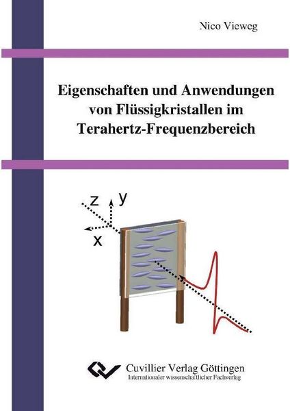 Produktbild: Eigenschaften und Anwendungen von Fl&uuml;ssigkristallen im Terahertz-Frequenzbereich