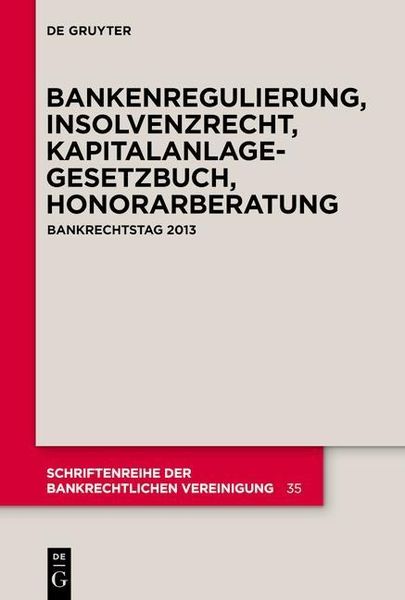 Produktbild: Bankenregulierung, Insolvenzrecht, Kapitalanlagegesetzbuch, Honorarberatung