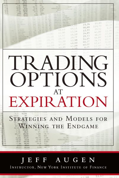 Produktbild: Trading Options at Expiration: Strategies and Models for Winning the Endgame