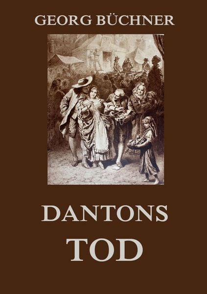 Dantons Tod, Taschenbuch von Georg Büchner, Jazzybee Verlag, 9783849688394