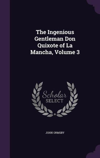 Produktbild: The Ingenious Gentleman Don Quixote of La Mancha, Volume 3