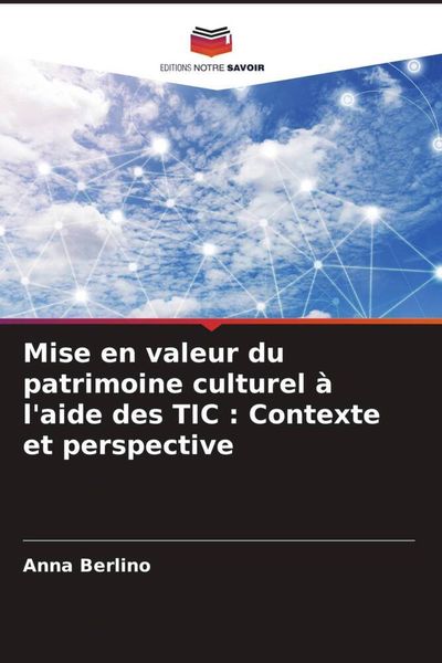 Produktbild: Mise en valeur du patrimoine culturel &agrave; l'aide des TIC : Contexte et perspective