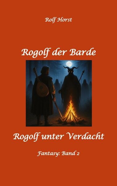 Produktbild: Rogolf der Barde, Live Rollenspiel, D&auml;monen, Hexen, Schutzamulette, Magier, Polizei, Harz, H&ouml;hlen, Brocken, Walpurgisnacht, Rituale, Speere, Armbrust