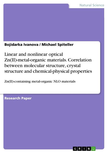 Produktbild: Linear and nonlinear optical Zn(II)-metal-organic materials. Correlation between molecular structure, crystal structure and chemical-physical properties