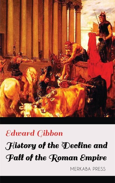 Produktbild: History of the Decline and Fall of the Roman Empire