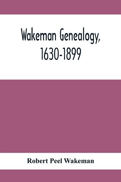 Produktbild: Wakeman Genealogy, 1630-1899