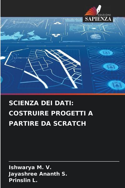 Produktbild: Scienza Dei Dati: Costruire Progetti a Partire Da Scratch