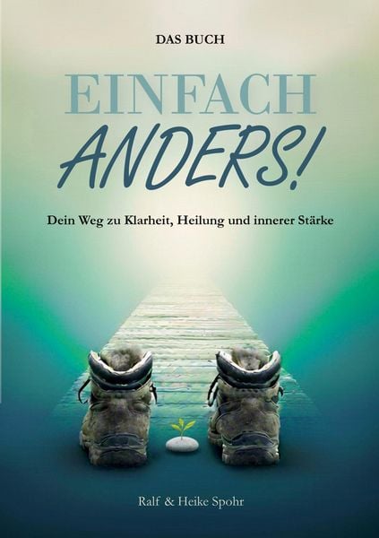 Einfach Anders!, Taschenbuch von Ralf Spohr , Heike Spohr, Diamondwaves Ralf Spohr & Felix Spohr GbR, 9783000853883