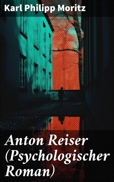 Produktbild: Anton Reiser (Psychologischer Roman)