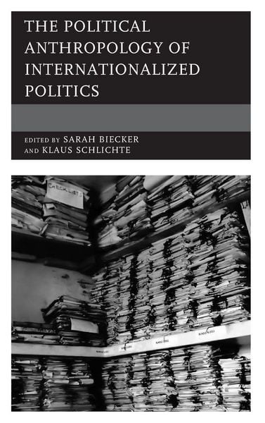 Produktbild: Political Anthropology of Internationalized Politics