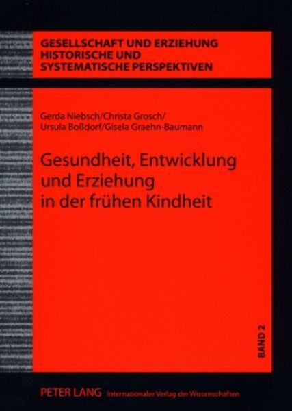 Produktbild: Gesundheit, Entwicklung und Erziehung in der fr&uuml;hen Kindheit