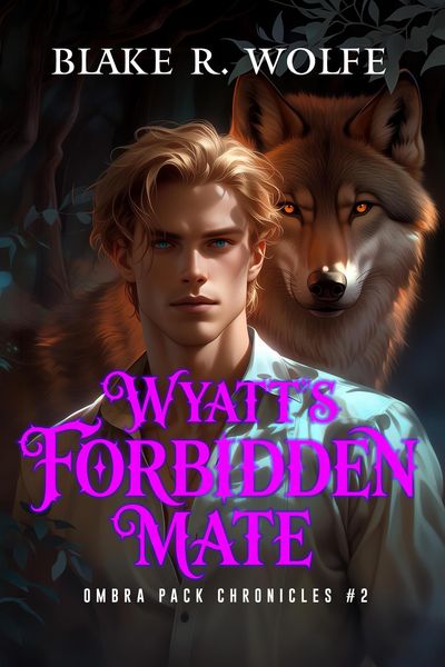 Produktbild: Wyatt's Forbidden Mate (Ombra Pack Chronicles, #2)