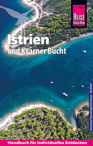 Reise Know-How Reiseführer Kroatien: Istrien und Kvarner Bucht, Taschenbuch von Werner Lips, Reise Know-how