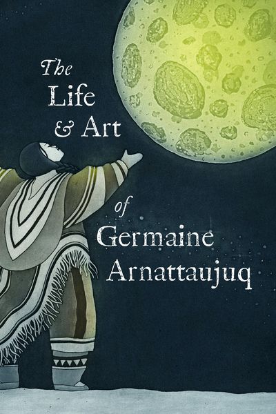 Produktbild: The Life and Art of Germaine Arnattaujuq