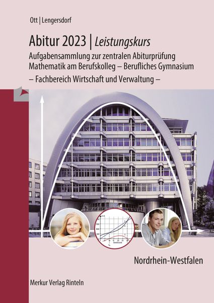 Abitur 2023 - Leistungskurs - Aufgabensammlung zur zentralen Abiturprüfung