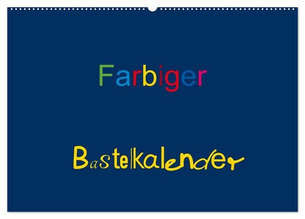 Produktbild: Farbiger Bastelkalender (Wandkalender 2026 DIN A2 quer), CALVENDO Monatskalender