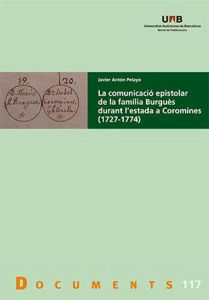 Produktbild: La comunicaci&oacute; epistolar de la fam&iacute;lia Burgu&egrave;s durant l?estada a Coromines (1727-1774)
