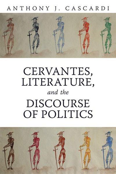 Produktbild: Cervantes, Literature and the Discourse of Politics