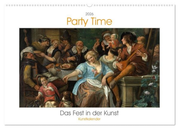 Party Time - Das Fest in der Kunst Kunstkalender (Wandkalender 2026 DIN A2 quer), CALVENDO Monatskalender
