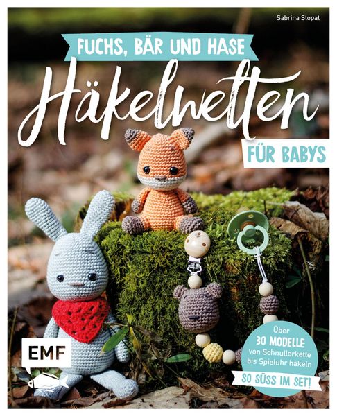 Produktbild: Fuchs, B&auml;r und Hase - s&uuml;&szlig;e H&auml;kelwelten f&uuml;r Babys
