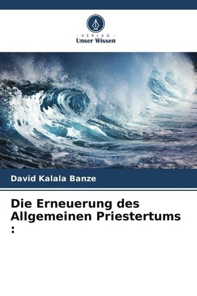 Produktbild: Die Erneuerung des Allgemeinen Priestertums :