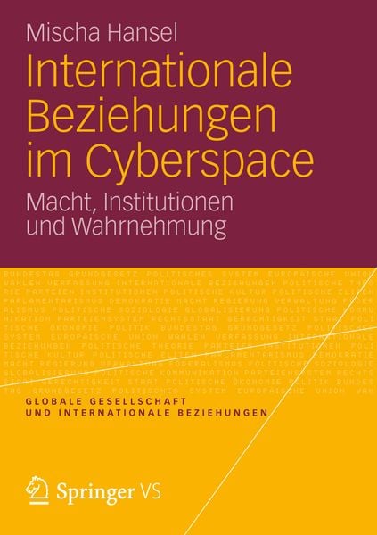 Internationale Beziehungen im Cyberspace, Taschenbuch von Mischa Hansel, Springer Fachmedien Wiesbaden GmbH, 9783658002275