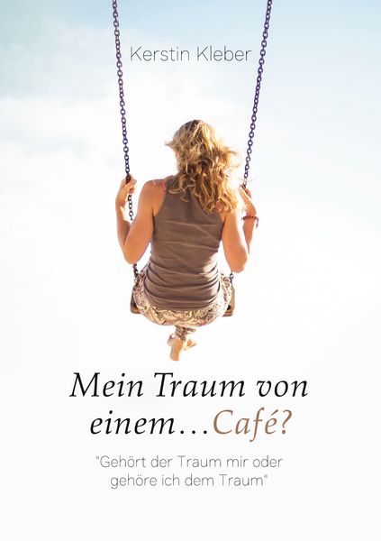 Produktbild: Mein Traum von einem...Caf&eacute;?