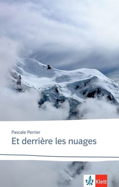 Et derrière les nuages, Taschenbuch von Pascale Perrier, Klett Sprachen GmbH, 978-3-12-597373-2