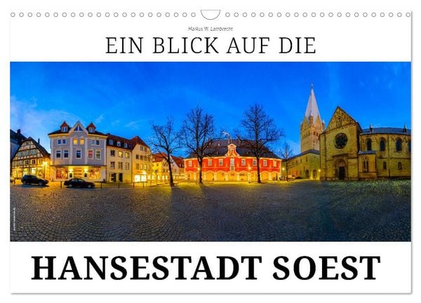 Produktbild: Ein Blick auf die Hansestadt Soest (Wandkalender 2026 DIN A3 quer), CALVENDO Monatskalender