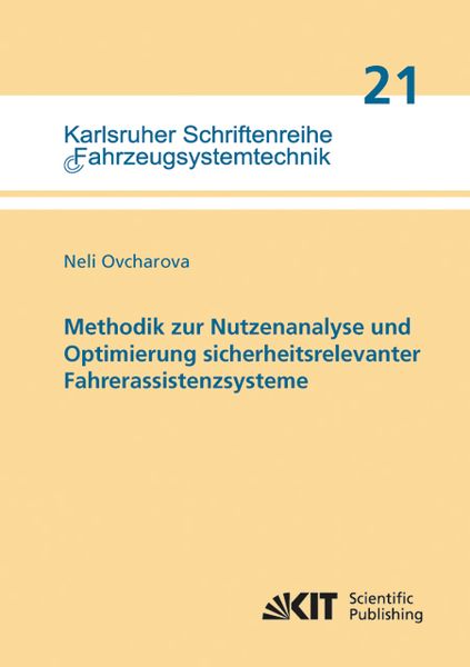Methodik zur Nutzenanalyse und Optimierung sicherheitsrelevanter Fahrerassistenzsysteme, Taschenbuch von Neli Ovcharova, KIT Scientific Publishing,