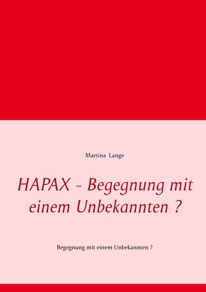 Produktbild: HAPAX - Begegnung mit einem Unbekannten ?