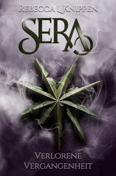 Sera: Verlorene Vergangenheit, Taschenbuch von Rebecca L. Knippen, Tolino Media, 9783819420344