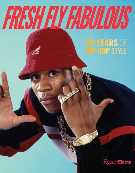 Produktbild: Fresh Fly Fabulous: 50 Years of Hip Hop Style