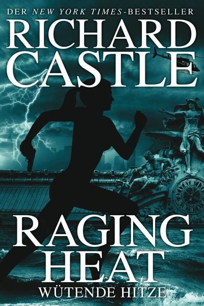 Raging Heat - Wütende Hitze / Nikki Heat Band 6, Paperback von Richard Castle, Cross Cult Entertainment, 978-3-86425-298-3