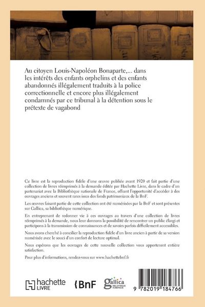Produktbild: Des Int&eacute;r&ecirc;ts Des Enfants Orphelins Et Abandonn&eacute;s Ill&eacute;galement Traduits &Agrave; La Police Correctionnelle: Et Ill&eacute;galement Condamn&eacute;s Par Ce Tribunal &Agrave; La D&eacute;t